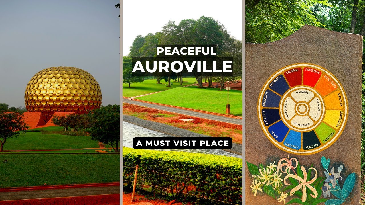 A Must Visit Place - The Peaceful Auroville  | An Experimental Township in India | Travel Story