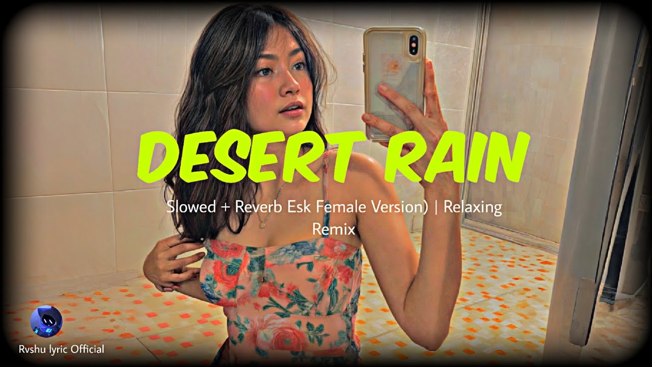 Edward Maya feat. Vika Jigulina Desert Rain (Slowed + Reverb Esk Female Version) | Relaxing Remix
