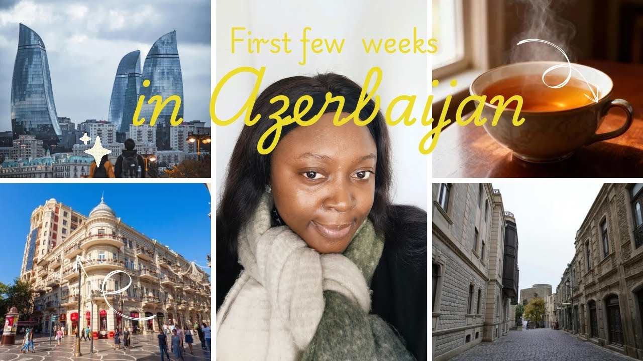 My First weeks in Azerbaijan 🇦🇿 Culture Shock or Love at First Sight?