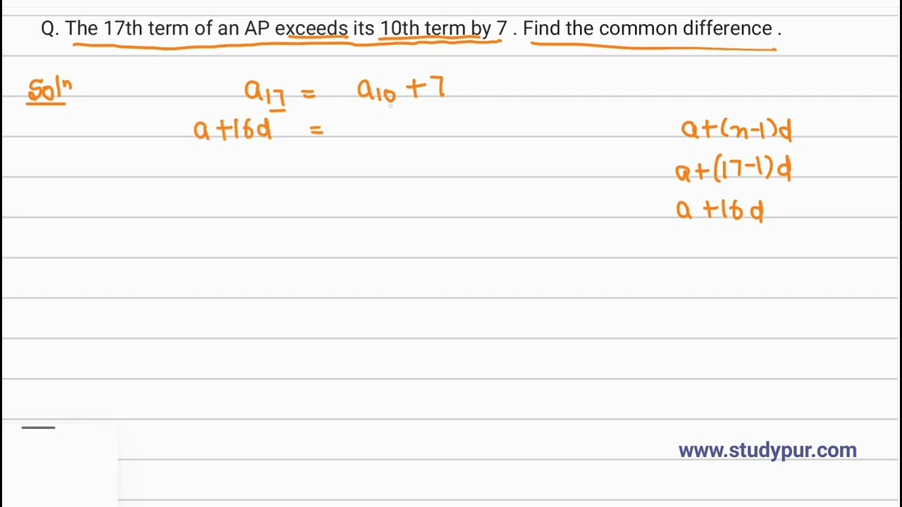 The 17th term of an AP exceeds its 10th term by 7.Find the common difference.