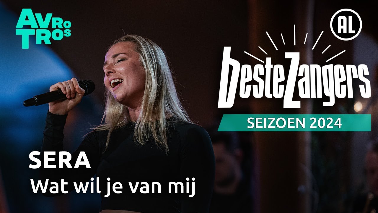SERA - Wat wil je van mij | Beste Zangers 2024