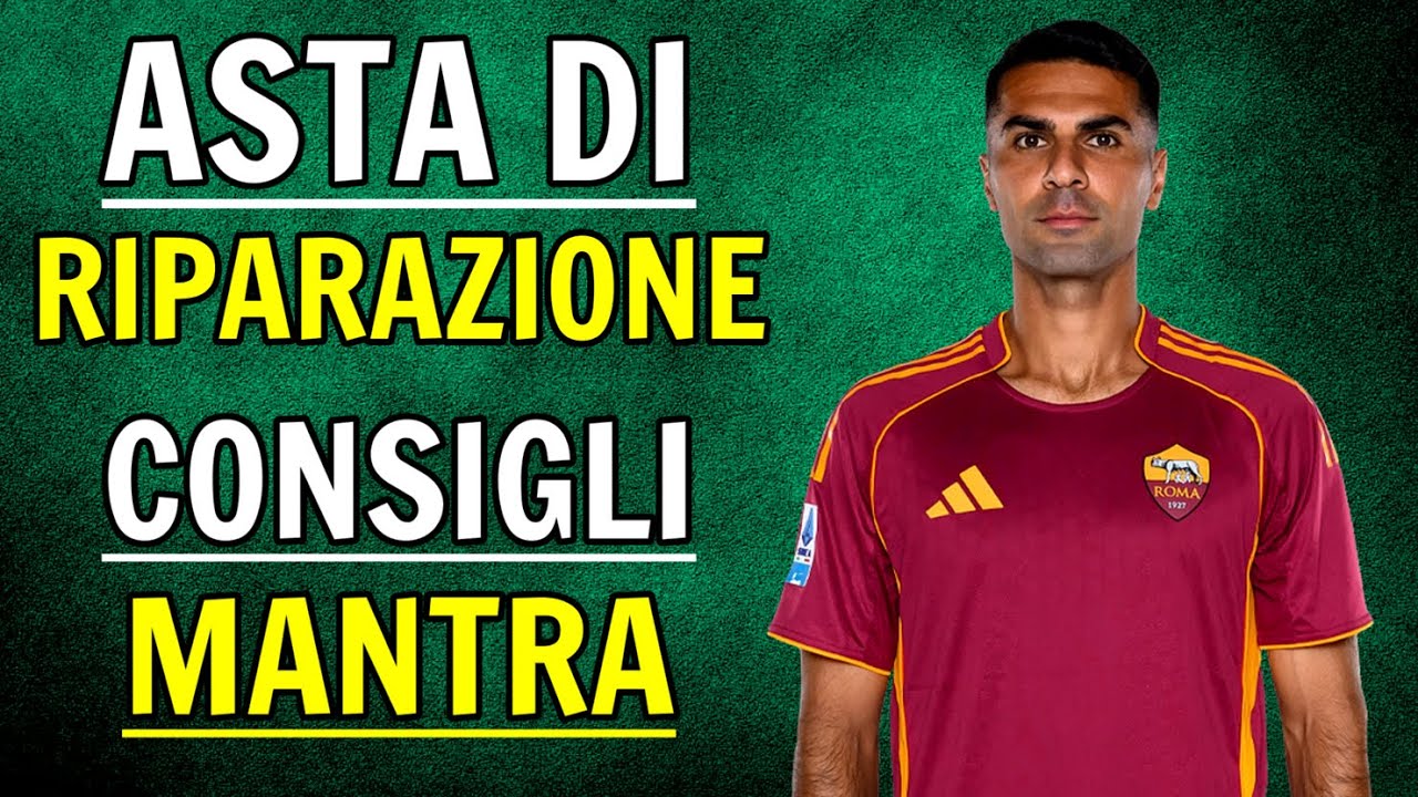 ASTA di RIPARAZIONE al FANTACALCIO - Consigli MANTRA - Nomi, Analisi, Strategie e Moduli da Puntare