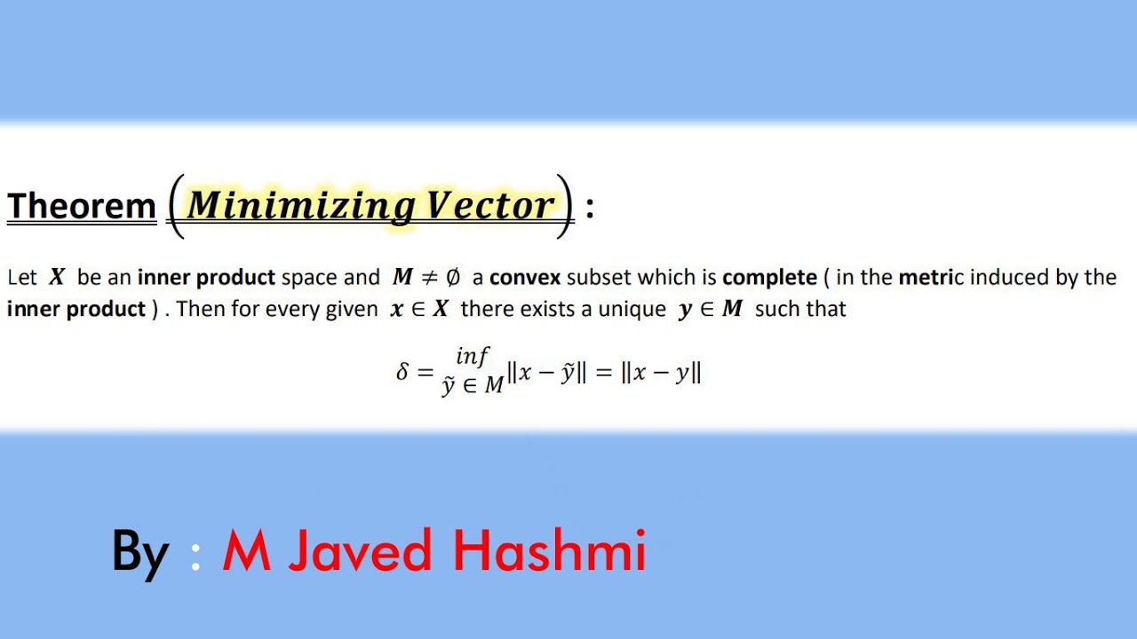 Minimizing Vector Theorem by M Javed Hashmi