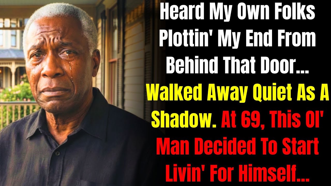 My own folks plotted on me  Took my kindness for weakness  A Story That Starts At 69