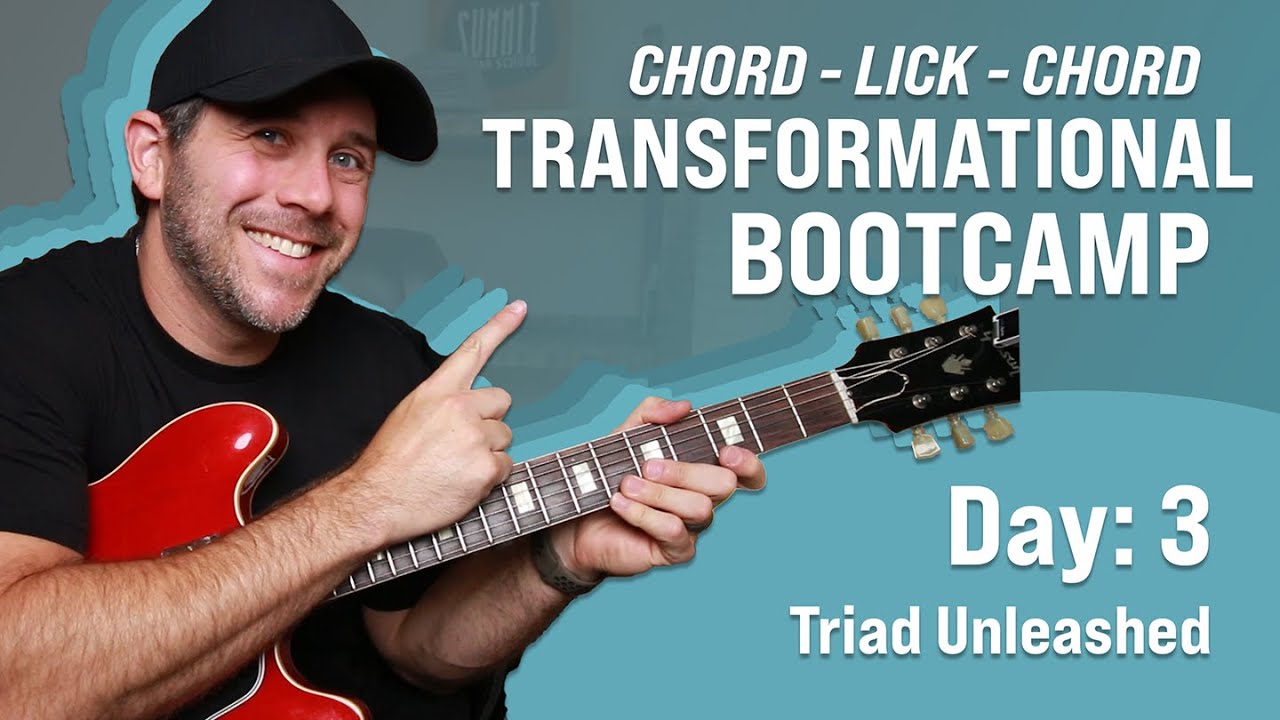 Chord Lick Chord Transformational Bootcamp Day 3: Triads Unleashed
