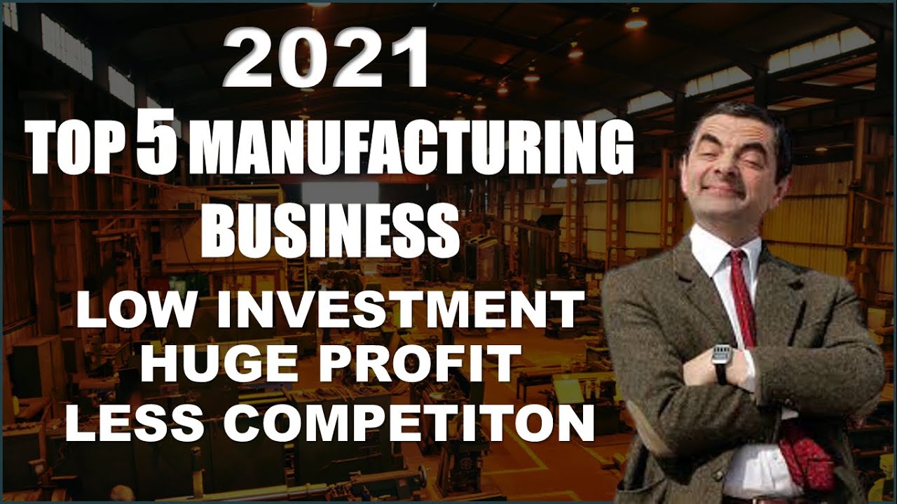 Top 5 manufacturing business idea of 2021 | Business idea 2021 | Profitable Business Idea| How To ??