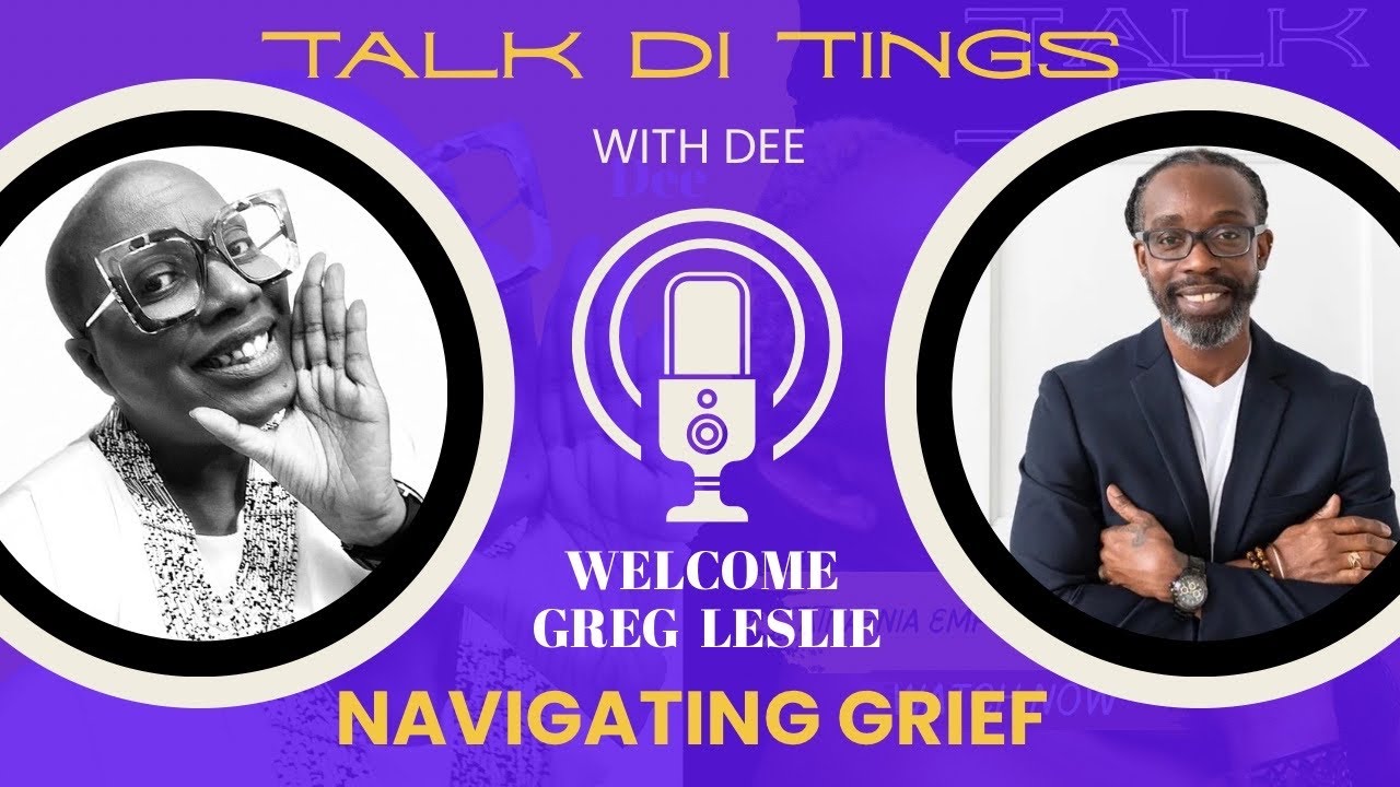 Talk Di Tings: Navigating Grief Ep.3 - Healing, Meaning & Moving Forward