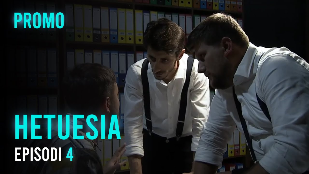 PROMO: Seriali HETUESIA - Episodi 4