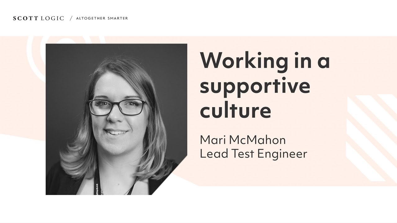 Working in a supportive culture // Mari McMahon // Scott Logic