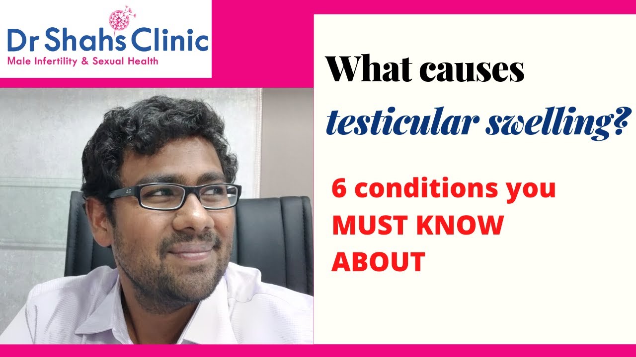 What does swelling in the testicles indicate ? Dr Shah's inputs on scrotal swelling