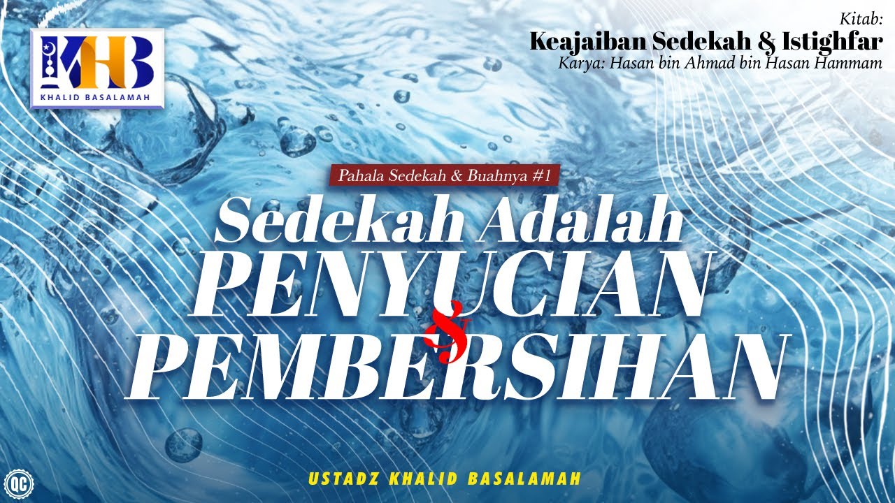 Keajaiban Sedekah & Istighfar #2: Pahala Sedekah & Buahnya - Sedekah Adalah Penyucian & Pembersihan
