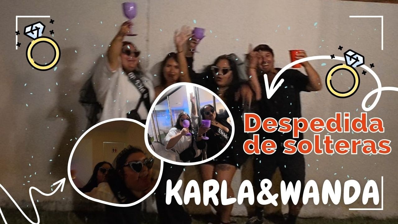 VLOG 7 I DESPEDIDA de SOLTERASSS!!