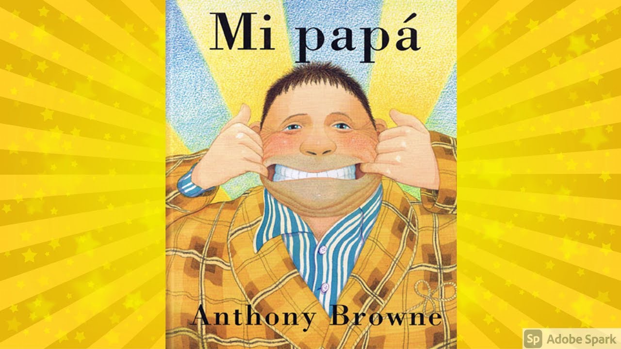 Mi papá | Cuento infantil | Anthony Browne