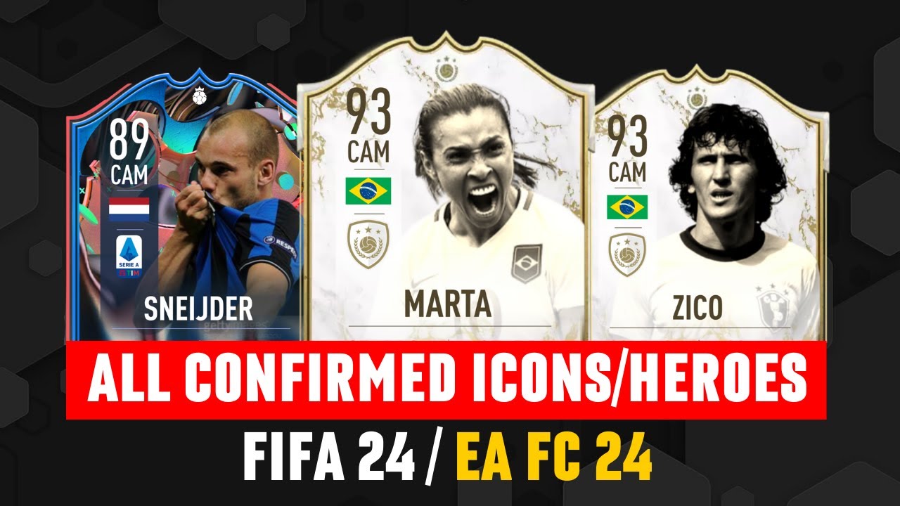 FIFA 24 | ALL CONFIRMED ICONS/HEROES | EA Sports FC 24 ft. Zico, Marta, Sneijder...