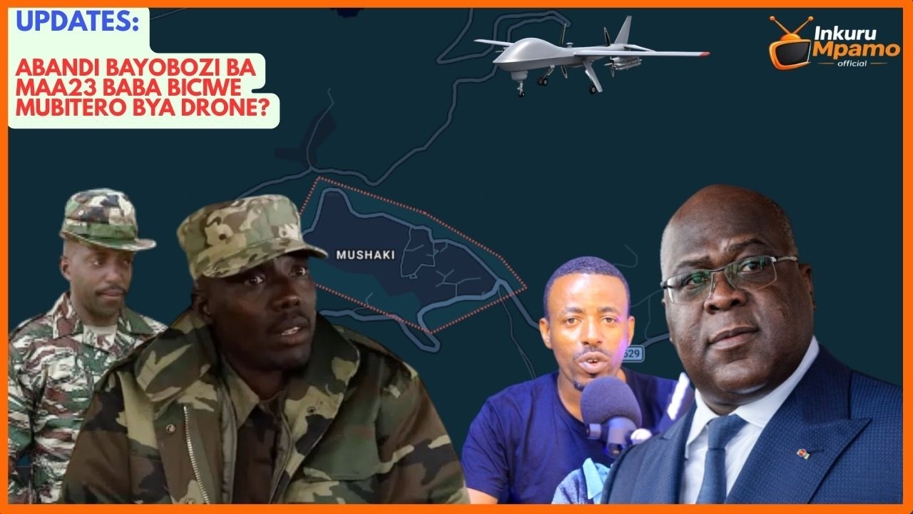 Drone  ihitanye abandi bayobozi ba AFC/MAA23i Mushaki?hravugwa ibyitso bya FARDC muri AFC/MAA23