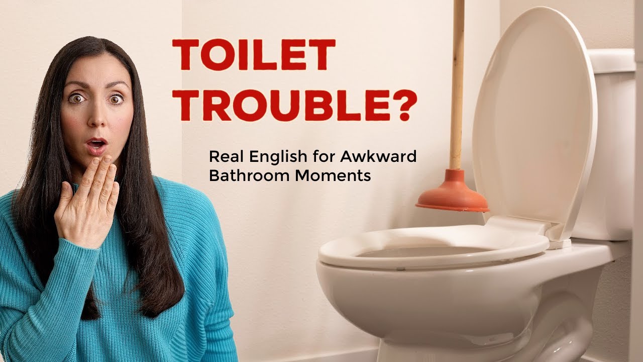When Bathroom Disasters Happen, Say This!
