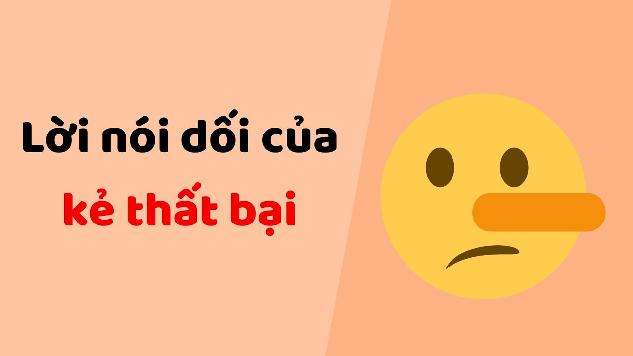 Lời nói dối của kẻ thất bại - Tri kỷ cảm xúc Web5ngay