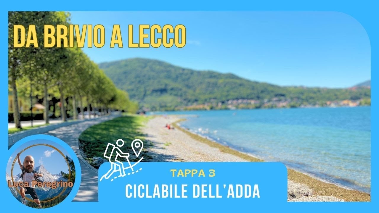 Pista ciclabile dell'Adda terza tappa, da Brivio a Lecco