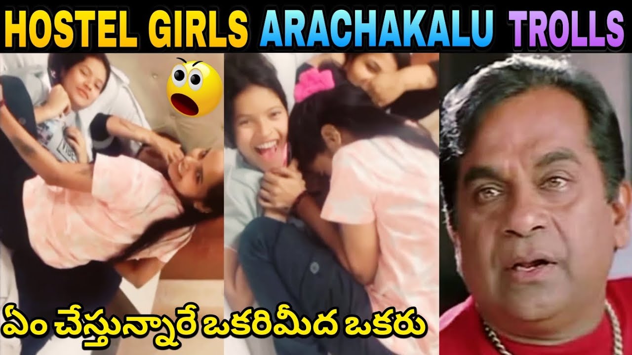 Hostel Girls Arachakalu Trolls || Girls Hostel Videos Trolls || Girls Atrocities Trolls Telugu 