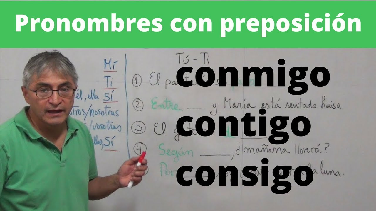 Pronombres con preposición: conmigo, contigo...