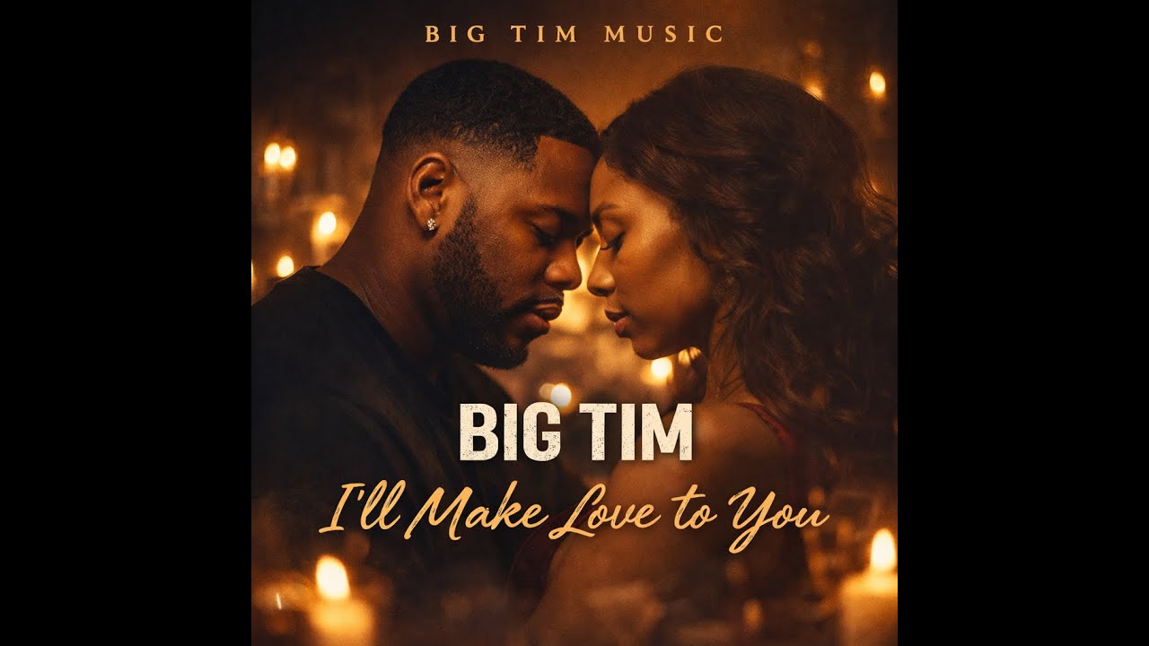 Big Tim – I’ll Make Love to You Official Audio