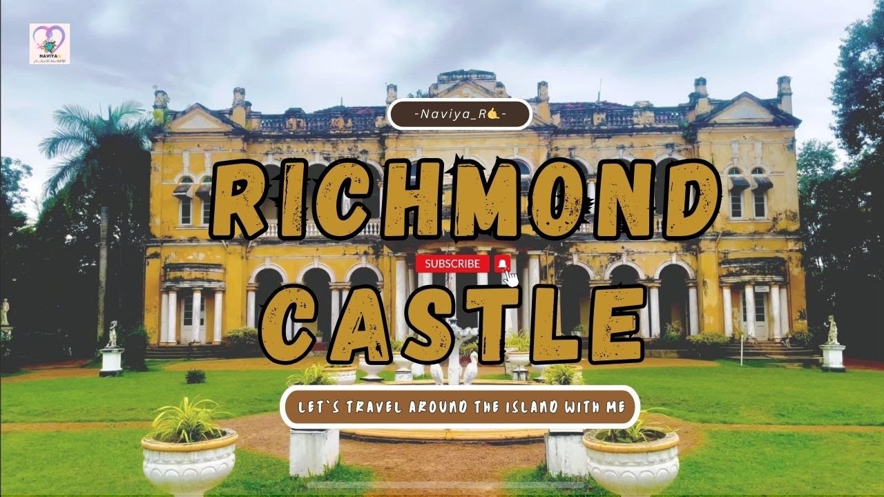 Richmond Castle Sri Lanka | Naviya_R🤙