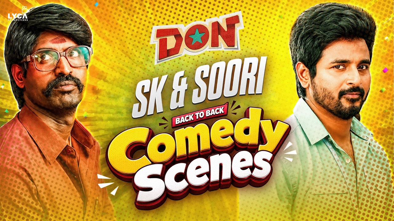 Sivakarthikeyan &times; Soori Non-Stop Back to Back Comedy Scenes | Don Movie Comedy Scenes | Lyca