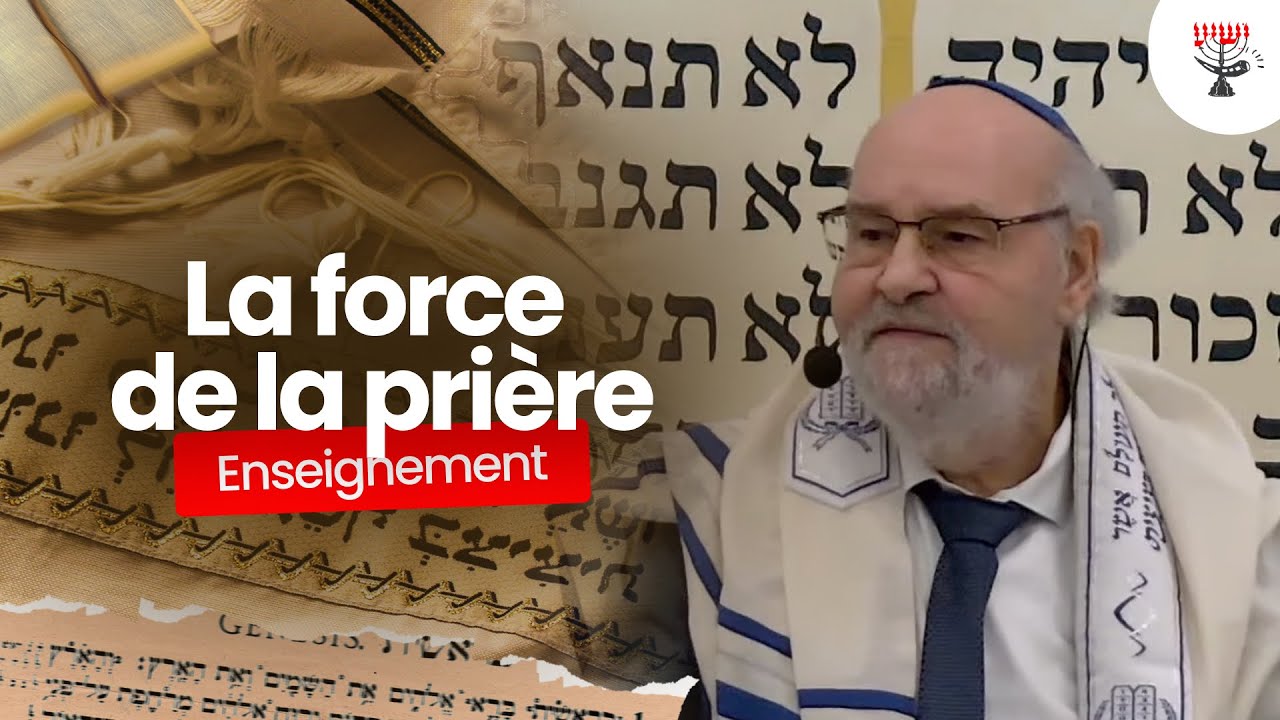 La force de la prière | Rav Emmanuel Rodriguez