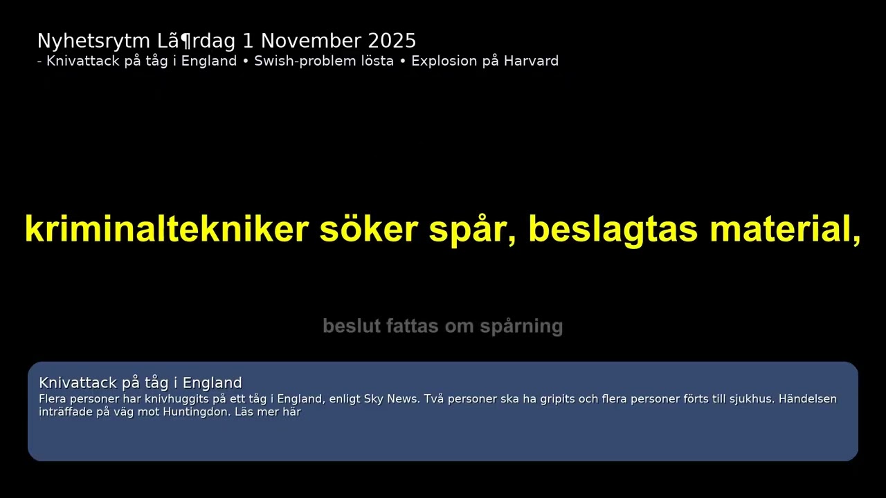 Nyhetsrytm 1 november 2025 &ndash; Knivattack p&aring; t&aring;g i England &bull; Swish-problem l&ouml;sta &bull; Explosion p&aring; Harva&hellip;