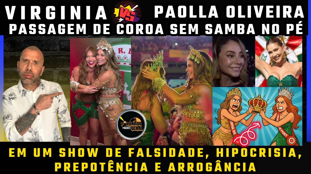🔥👑 𝗩𝗜𝗥𝗚Í𝗡𝗜𝗔 𝗘 𝗣𝗔𝗢𝗟𝗟𝗔: 𝗙𝗔LSIDADE, PREPOTÊNCIA 𝗘 𝗔 𝗖𝗢𝗥𝗢𝗔 𝗦𝗨𝗝𝗔 𝗗𝗔 𝗛𝗜𝗣𝗢𝗖𝗥𝗜𝗦𝗜𝗔! 😱💣