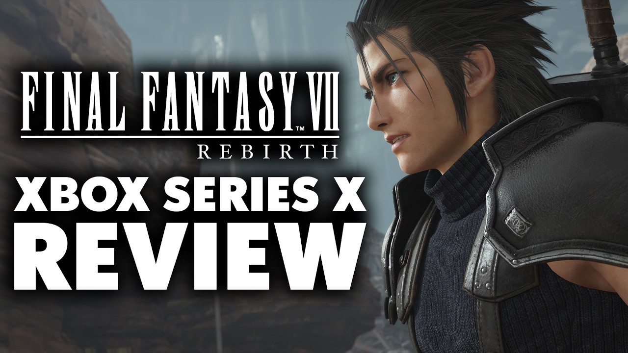 Final Fantasy 7 Rebirth Xbox Series X Review - Was It Worth The Wait?