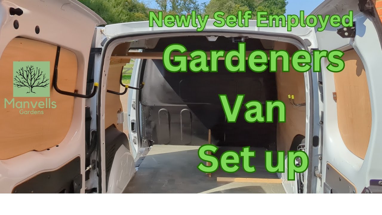 New Gardeners Van Set up 2024 - Making Changes