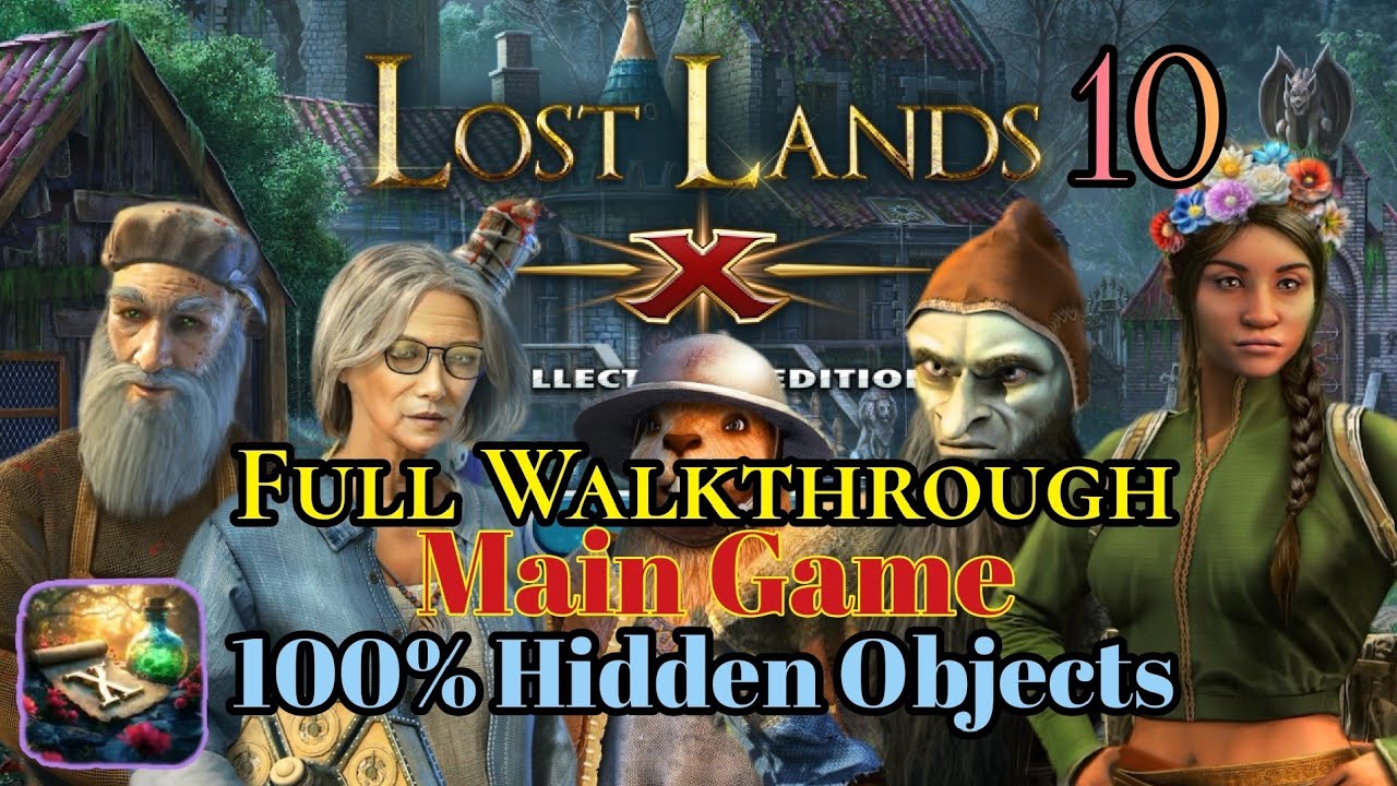 Lost Lands 10: Lost Lands X. Main Game, Full walkthrough with all Hidden Objects.