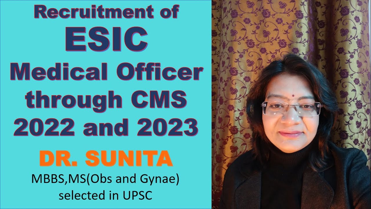 Recruitment of ESIC Medical Officer through CMS 2022 and 2023 | UPSC CMS 2025