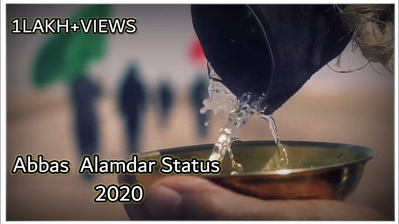 Abbas Almadar Whatsapp Status | Maula AbbasAlamdar New Whatsapp Status | 2020