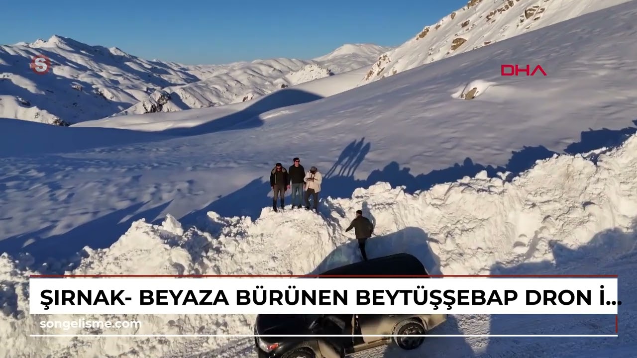 Şırnak- Beyaza b&uuml;r&uuml;nen Beyt&uuml;şşebap, dron ile g&ouml;r&uuml;nt&uuml;lendi