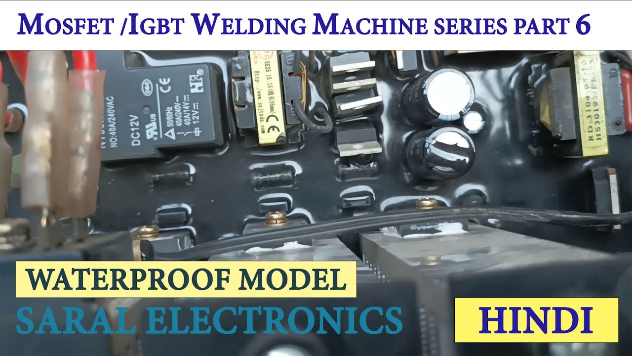 MOSFET IGBT BASED INVERTER WELDING MACHINE REPAIR : PART 6 : YUVA 200 WATERPROOF MODEL