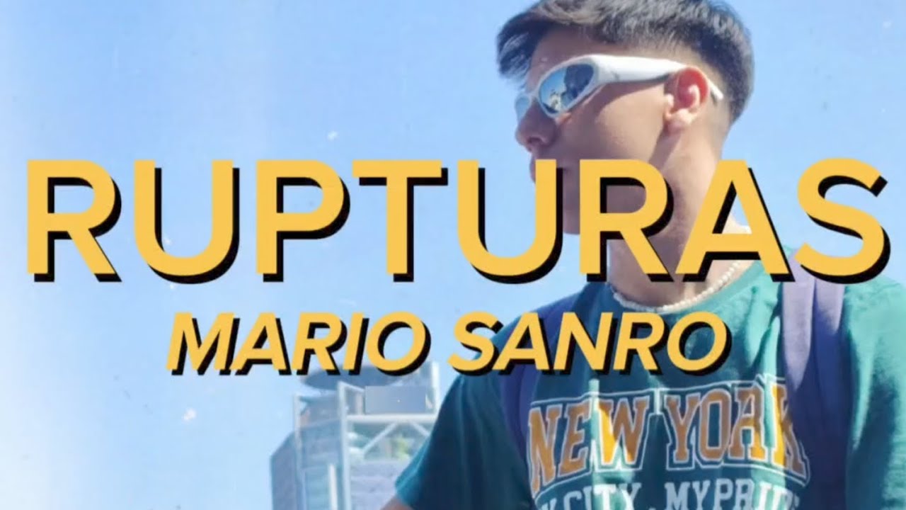 MARIO SANRO - RUPTURAS (Official VideoLyric)