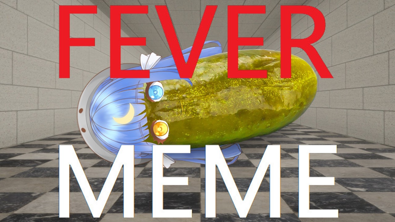 [ Fever Meme ] This is a fever dream