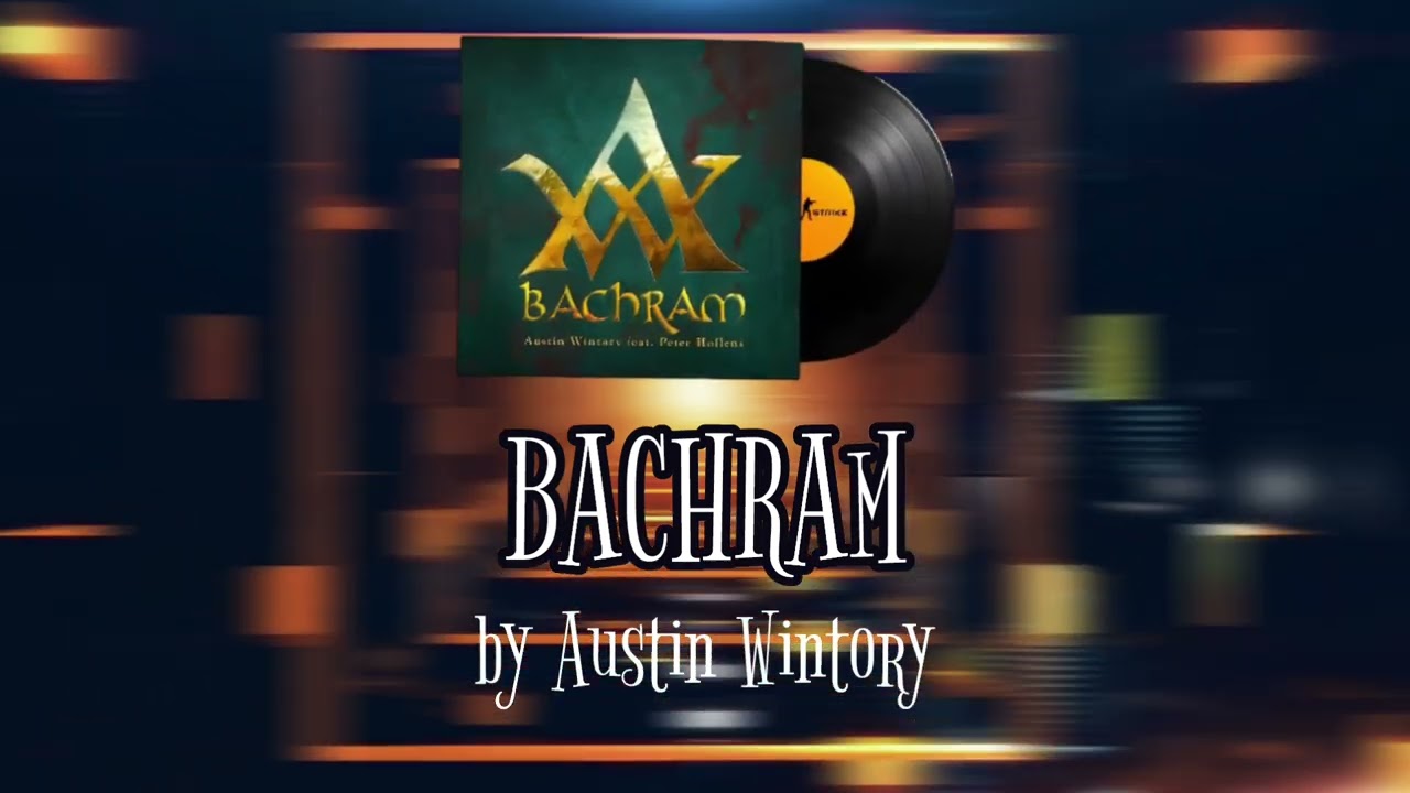 BACHRAM | Austin Wintory | CS2 MVP MUSIC KIT