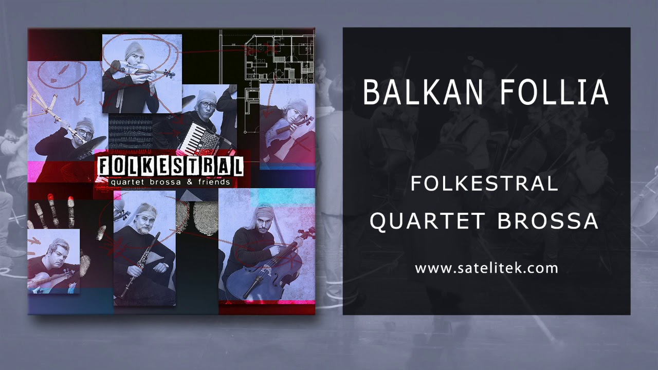 Quartet Brossa - Balkan Follia (&Agrave;udio Oficial)