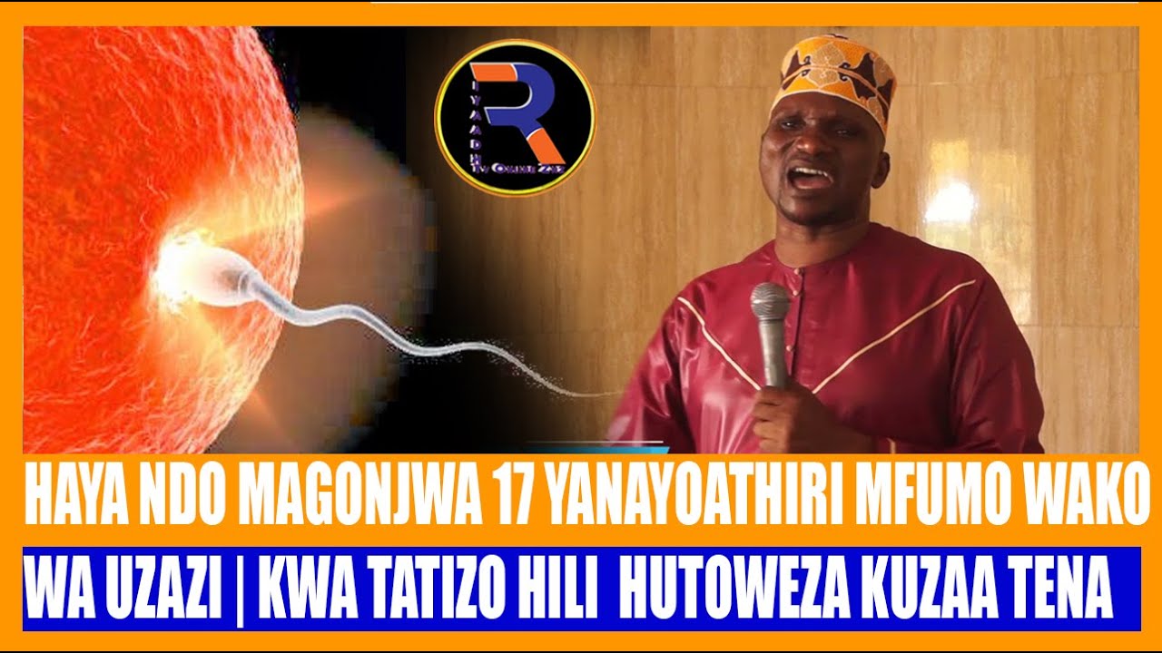 HAYA NDIYO MAGONJWA 17 YANAYOATHIRI MFUMO WAKO WA UZAZI | KWA TATIZO HILI  HUTOWEZA KUZAA TENA