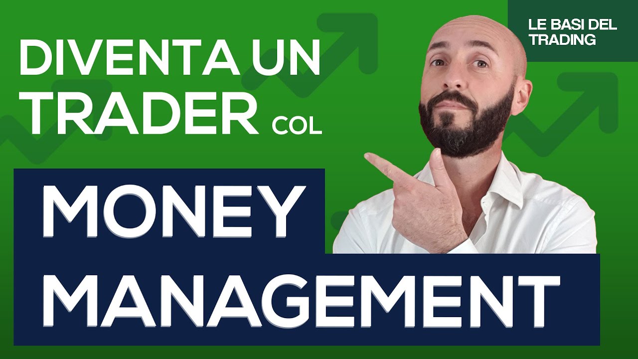 Diventa un vero Trader con questo MONEY MANAGEMENT