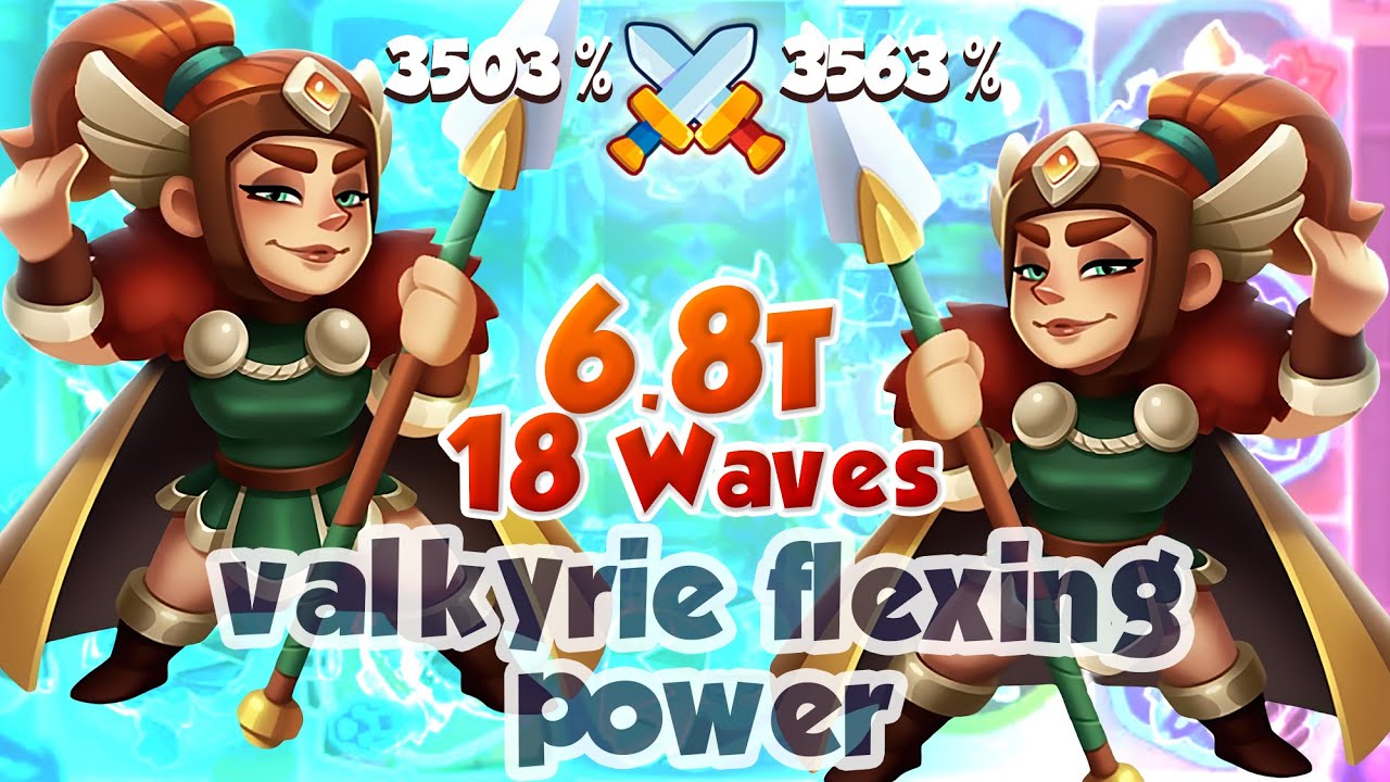 New VALKYRIE Flexing Power - Best Talents? 18 Waves 6.8 Trillions - RUSH ROYALE