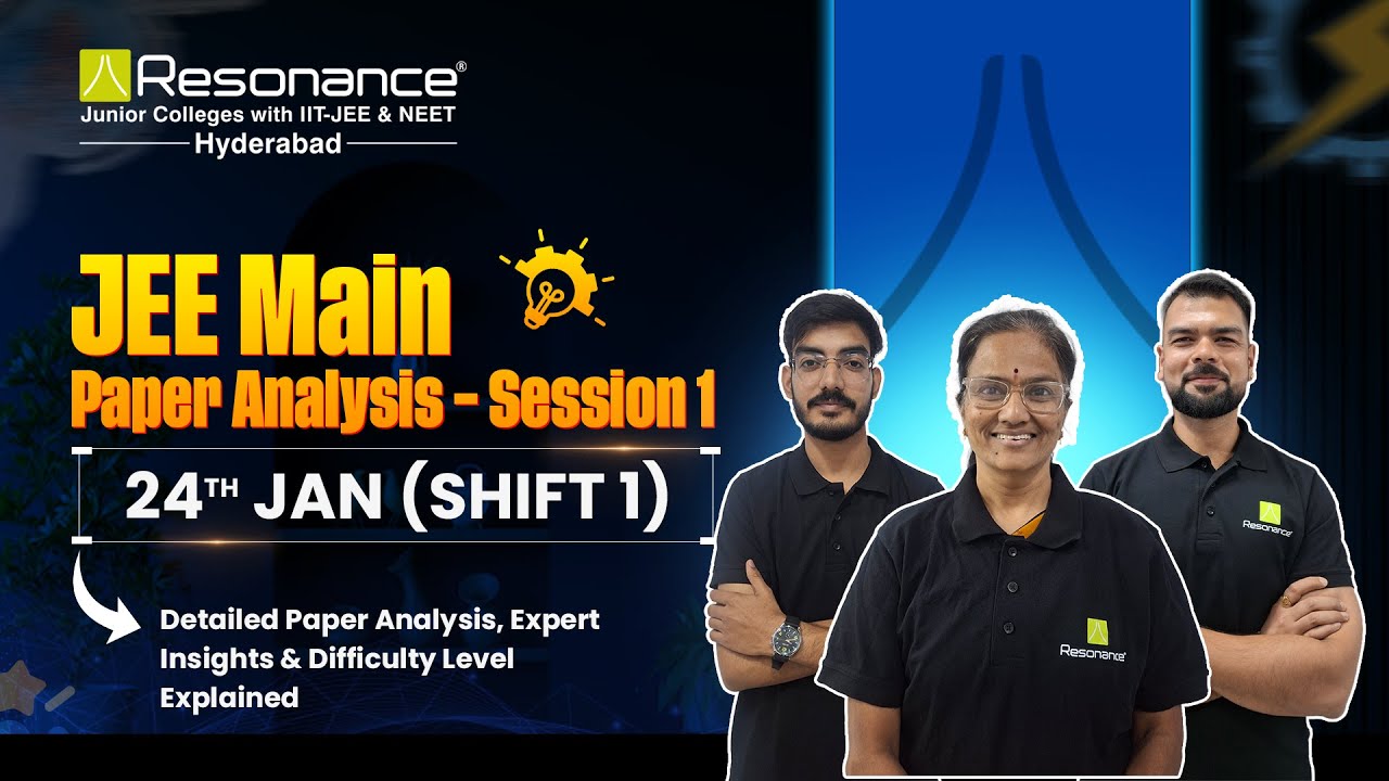JEE Main 2026 Session 1 Paper Analysis | 24th Jan Shift 1 | LIVE by Resonance Experts