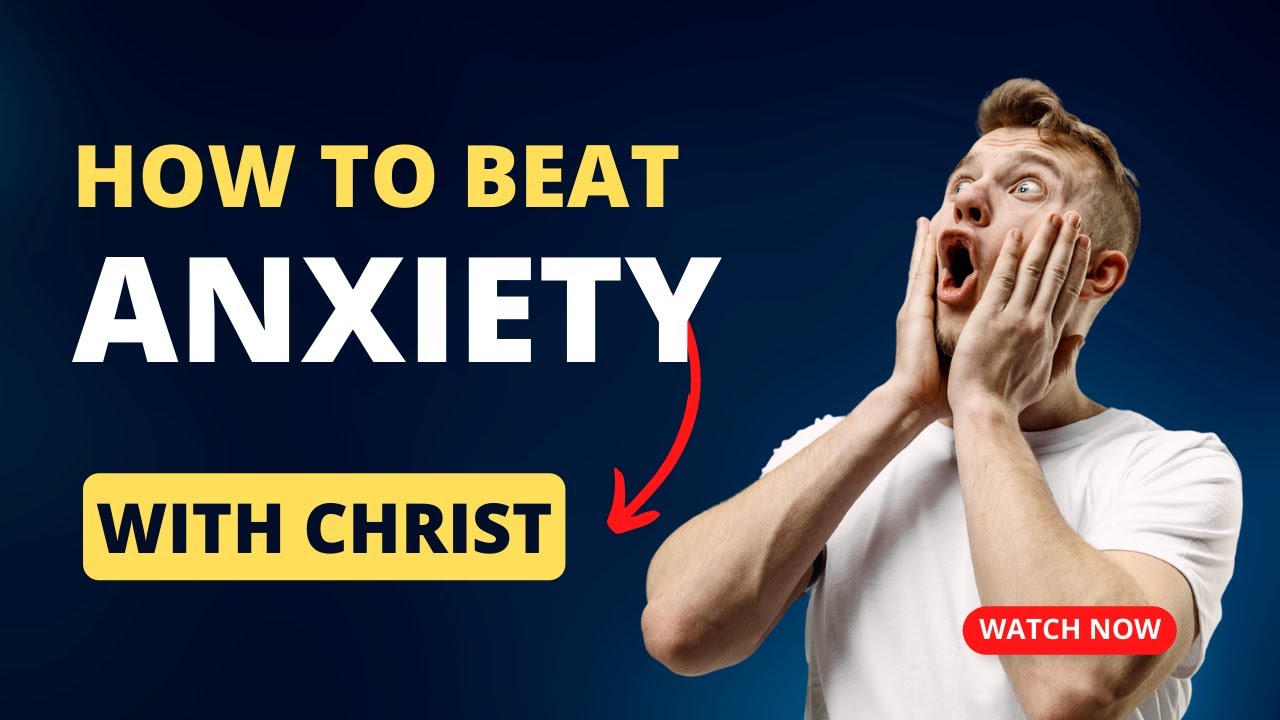 Overcoming Anxiety with Faith: A Biblical Guide