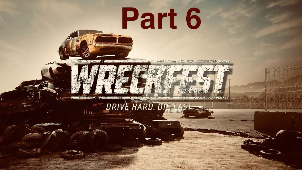 Wreckfest Part 6