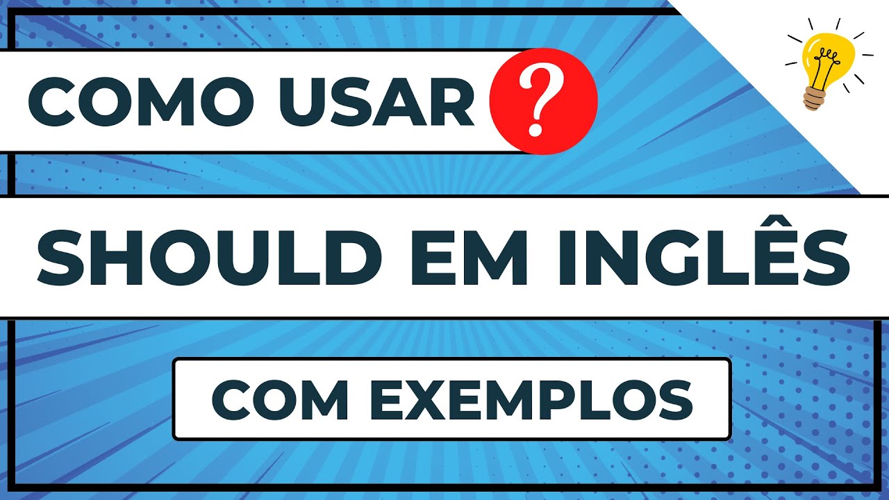 COMO USAR SHOULD EM INGLÊS | O uso dos verbos modais em inglês