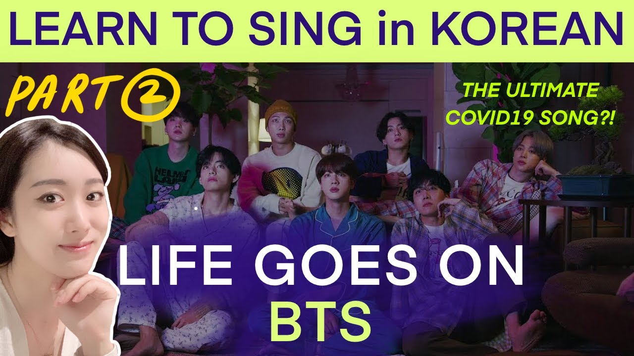 Part 2 [sing-along tutorial] How to sing Life Goes On by BTS / Learn Korean Lyrics