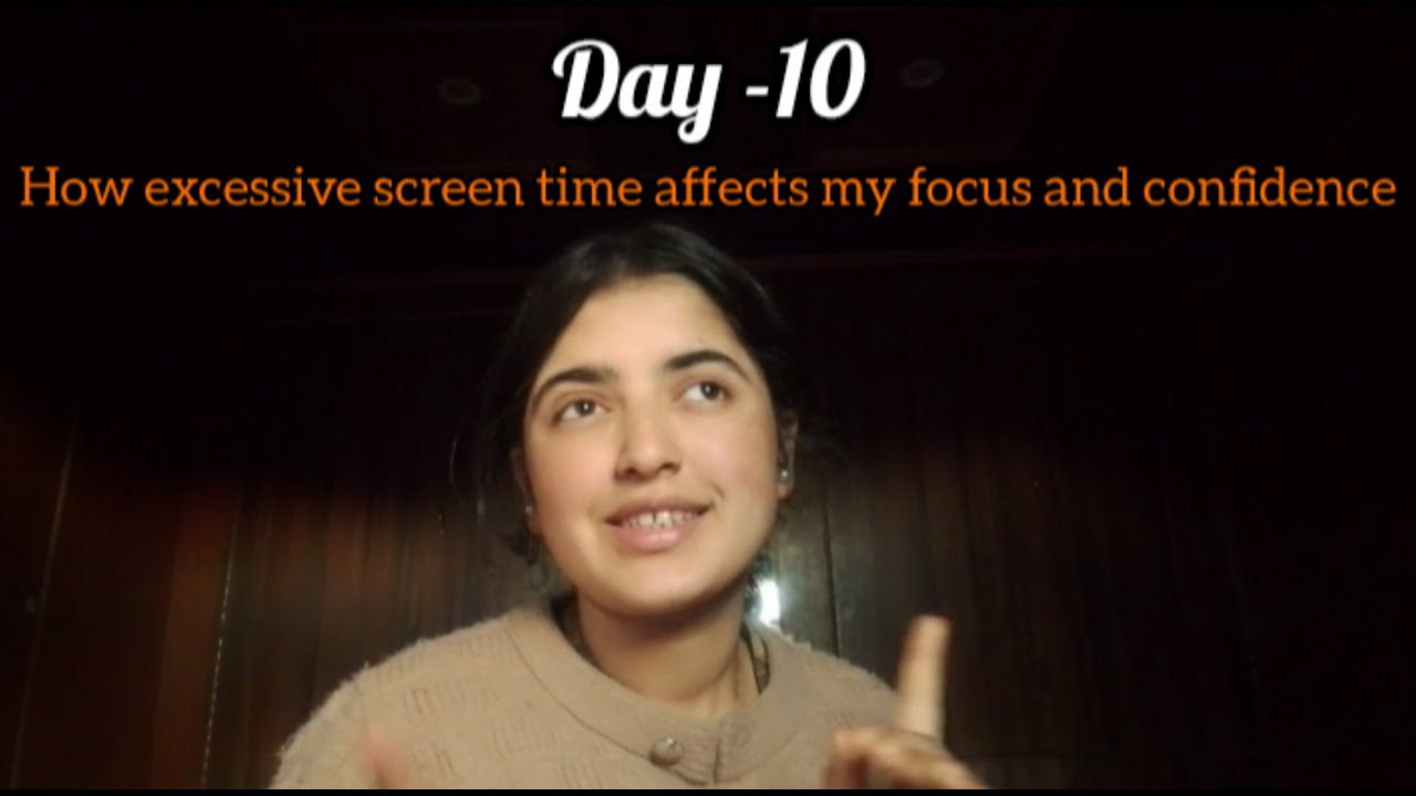 Day - 10 speech topic - how excessive screen time affects my focus and confidence.